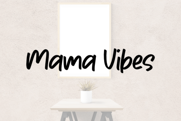 Mama Vibes Font: Elevating Small Business Branding